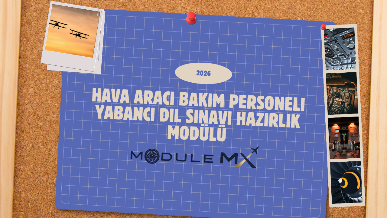 Hava Aracı Bakım Personeli Yabancı Dil Sınavı Hazırlık Modülü