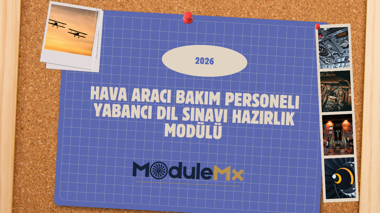 Hava Aracı Bakım Personeli Yabancı Dil Sınavı Hazırlık Modülü