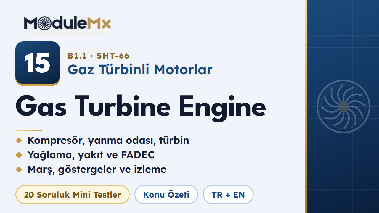 MODÜL 15 · Gaz Türbinli Motorlar (Gas Turbine Engine)