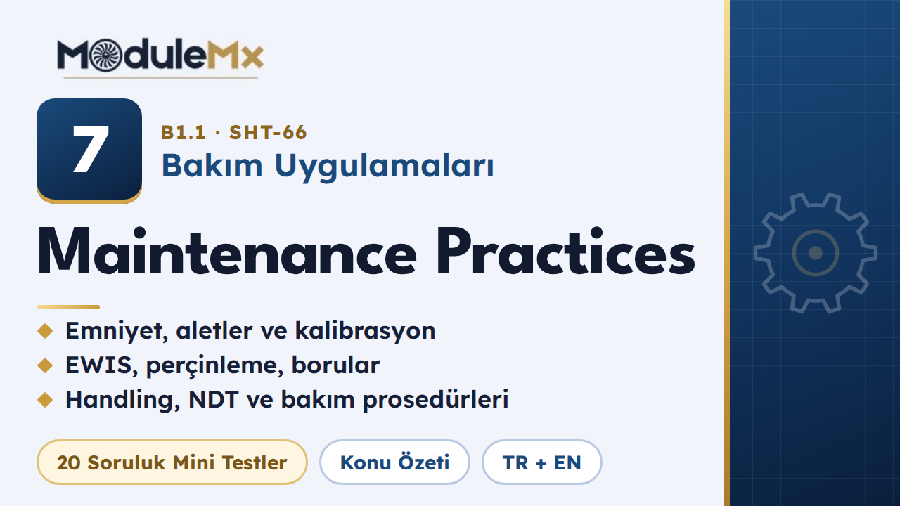 MODÜL 7 · Bakım Uygulamaları (Maintenance Practices)